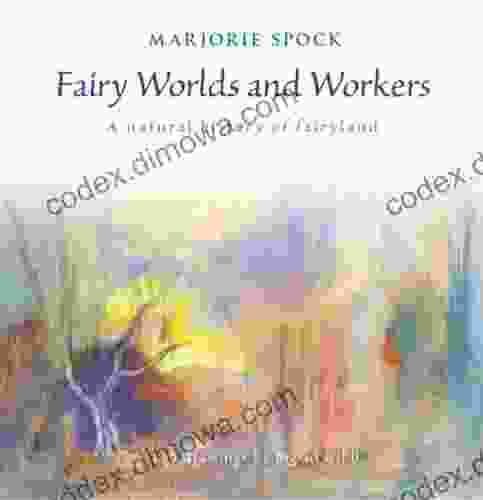 Fairy Worlds And Workers Marjorie Spock