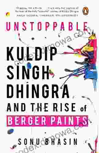 Unstoppable: Kuldip Singh Dhingra And The Rise Of Berger Paints