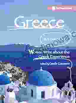 Greece A Love Story: Women Write About The Greek Experience (Seal Women S Travel)