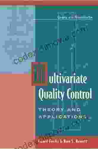 Multivariate Quality Control: Theory And Applications