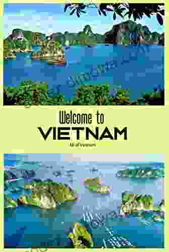 Welcome To Vietnam: All Of Vietnam